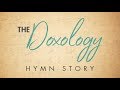 The Doxology Hymn Story with Lyrics - Story Behind the Hymn - Thomas Ken