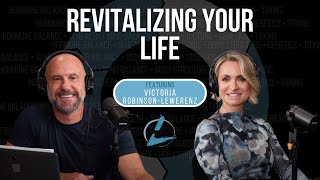 Revitalizing Your Life with Victoria Robinson-Lewerenz | The Deep Six | Episode 16