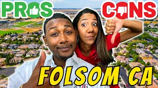 Top 9 PROS & CONS of Living in FOLSOM CA | What You MUST Know About Folsom California!