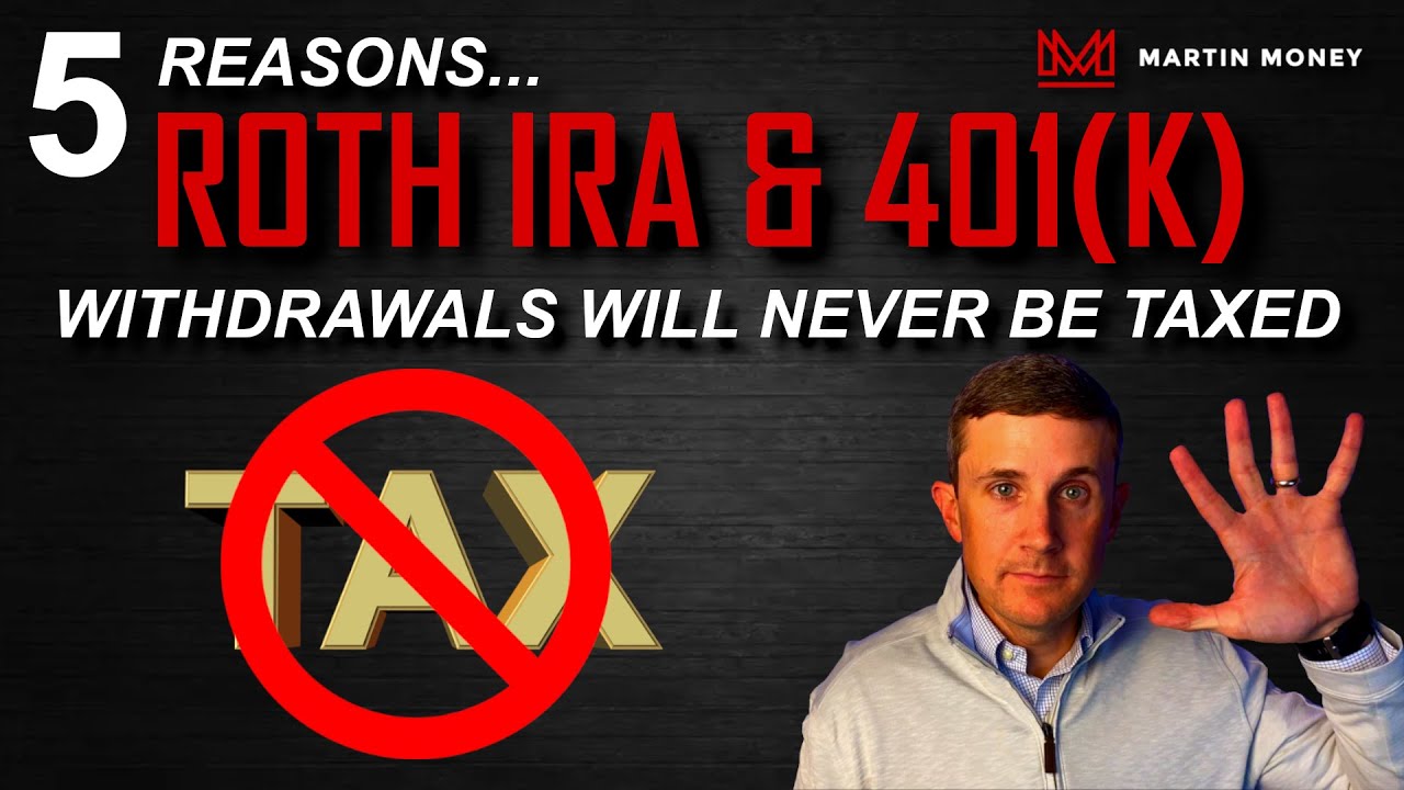 5 Reasons Roth IRA And 401(k) Withdrawals Will Never Be Taxed - YouTube