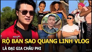 Rộ bản sao Quang Linh Vlog, là đại gia Châu Phi