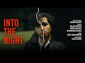 INTO THE NIGHT - A SHORT FILM