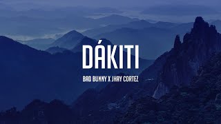 Bad Bunny x Jhay Cortez - Dakiti (Lyrics/Letra)