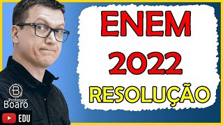 ENEM 2022 - RESOLUÇÃO COMPLETA da PROVA | Professor Boaro