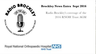 Brockley News - 2016 RNOH NHS Trust AGM