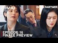 GOOD PARTNER | EPISODE 16 FINALE PREVIEW | Jang Na Ra | Nam Ji Hyun [ENG SUB]