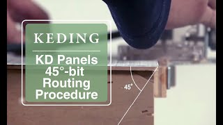 KD Panels 45°-bit Routing Procedure