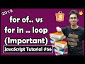 For.. of Loop vs For.. in Loop (When to use which?) | JavaScript Tutorial In Hindi #56