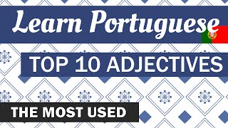 Learn Portuguese - Top 10 Most Common Adjectives