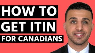 How to Get ITIN for Canadians (Quickly!)