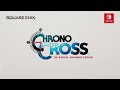 CHRONO CROSS THE RADICAL DREAMERS EDITION – Nintendo Direct 2.9.22 - Nintendo Switch