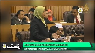 Sidang DUN : ADUN Wanita Tegur Program Tidak Patuh Syariah