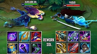 REWORK AURELION SOL vs YASUO FULL BUILD FIGHTS \u0026 Best Moments!