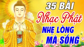 Nhạc Phật - LK Nhạc Phật Giáo 2024 #NGẪMLẠICHUYỆNĐỜI #35 BÀI NHẸ LÒNG MÀ SỐNG #Nhạc Phật Ân Thiên Vỹ