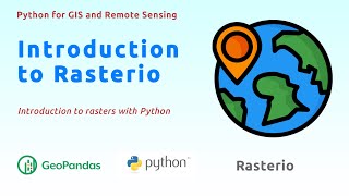 07 Introduction to Rasterio | Working with raster files in Python