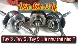 Trả Lời câu hỏi ... Dên đôn 13 tay 3 là như thế nào và dên 13 tay 3 có tác dụng gì ?