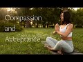 mindful meditation to cultivate love and compassion for yourself and others