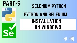 Session- 5 | Python and Selenium Installation On Windows| Python Selenium