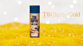 TOA Spray Gold Quick Drying สเปรย์สีทองเกรดพิเศษ อะคริลิคแท้ 100% ผสมผงสีทองคุณภาพสูง