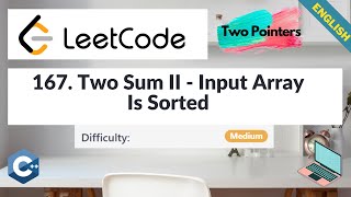 LeetCode 167. Two Sum II - Input Array Is Sorted | Medium | Algorithm Explained | C++