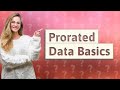 What is prorated data?