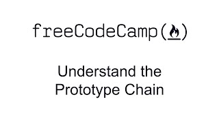 Understand the Prototype Chain - Object Oriented Programming - Free Code Camp