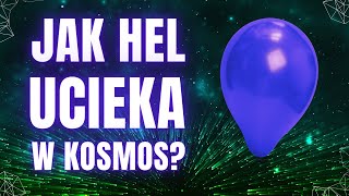 Jak hel ucieka w kosmos?