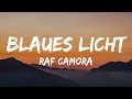 RAF Camora - Blaues Licht (Lyrics)