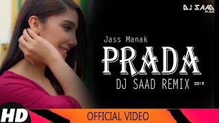 Prada Remix | Jass Manak | Dj Saad Remix | Vdj Song.Cks | Bhangra Mix | 2019