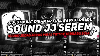 DJ SOUND JJ SEREM V8 FUL BAS KANE COCOK BUAT DI KAMAR MENGKANE JEDAGJEDUG VIRAL TIKTOK TERBARU 2024🎧