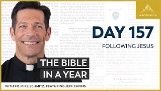 Day 157: Following Jesus — The Bible in a Year (with Fr. Mike Schmitz)