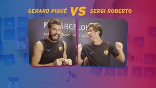 BARÇA MEMORY: Gerard Piqué vs Sergi Roberto