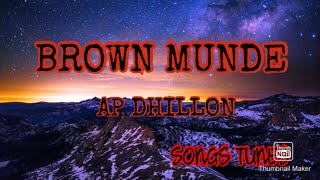 BROWN MUNDE LYRICS | AP DHILLON | GURINDER GILL | SHINDA KHALON | LYRICS | SONGS TUNES