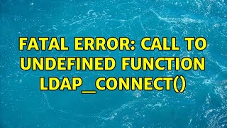Fatal error: Call to undefined function ldap_connect()