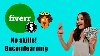 Earn money from Fiverr without skills, كسب المال من Fiverr بدون مهارات