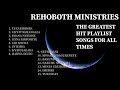 REHOBOTH MINISTRIES THE GREATEST HIT PLAYLIST SONGS