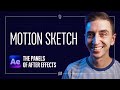 Motion Sketch - The Panels of After Effects