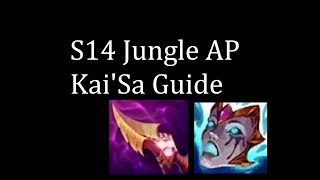 S14 AP jungle Kai'Sa Guide