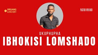 Ukuphupha ibhokisi lomshado | @pastorweningi