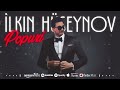 İlkin Huseynov - Popuri (Yeni)