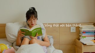 #55 Sống thật với bản thân?