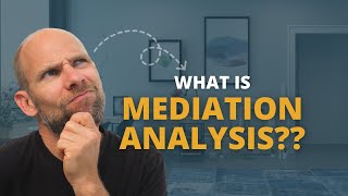 What is Mediation Analysis?
