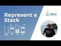 How to represent a Stack in Java ?