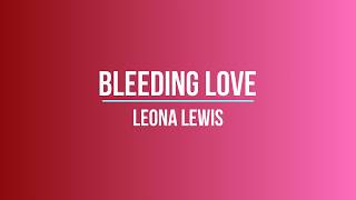 Leona Lewis-Bleeding Love-Lyrics Video