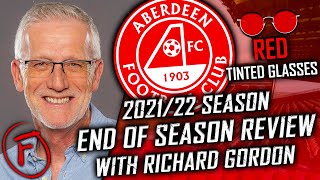 ABERDEEN FC 2021/22 SEASON REPORT CARD WITH RICHARD GORDON! | RED TINTED GLASSES PODCAST | #130