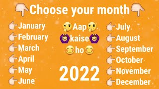 Choose your month aap kaise ho 🤔 | Aap kaise ho