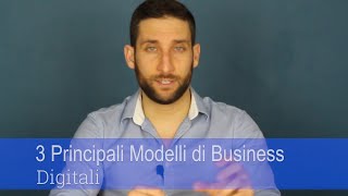 3 Principali Modelli di Business Digitali