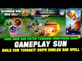 GAMEPLAY SUN REVAMP❗CARA MAIN SUN PATCH TERBARU & BUILD SUN TERSAKIT 2024❗TUTORIAL SUN BUFF EXP LANE