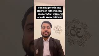 Can daughter in law claim in father in law property? All women should know this law