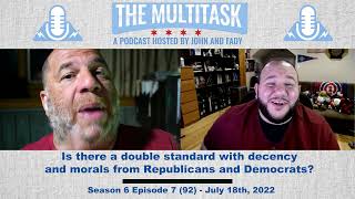 The Multitask: Ep. 6.7 Republicans and their lack of decency